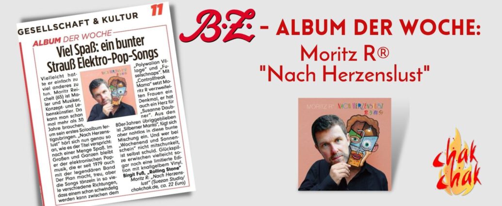 BZ "Platte der Woche" "Moritz R" "Nach Herzenslust"